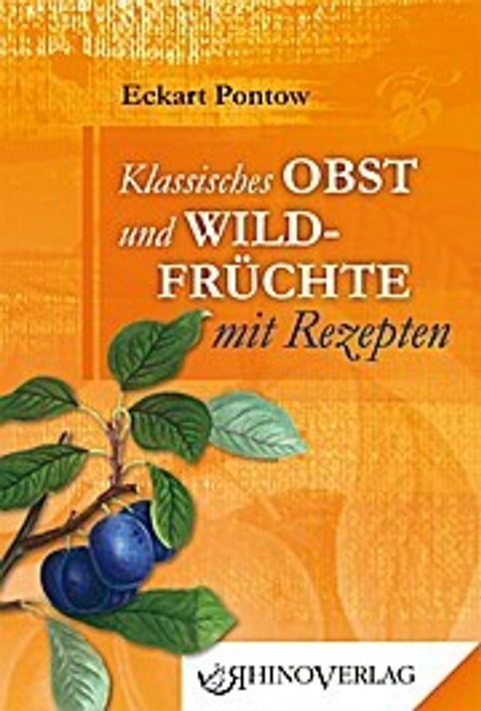 Pontow, E: Klassisches Obst & Wildfrüchte mit Rezepten Produktbild 