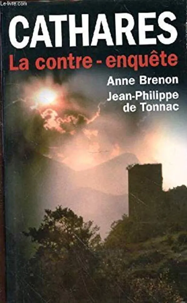 Cathares la contre-enquête : révélations et secrets du tragique destin occitan