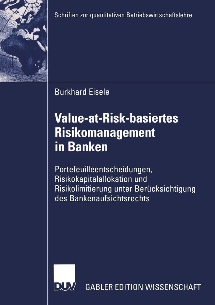 Value-at-Risk-basiertes Risikomanagement in Ban. Eisele, Burkhard.=