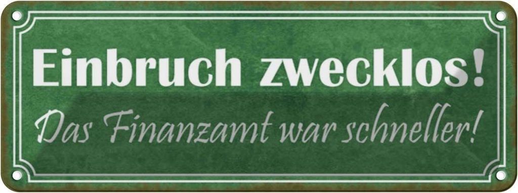vianmo Blechschild 10x27 cm Einbruch zwecklos Finanzamt war Spruch Zitat