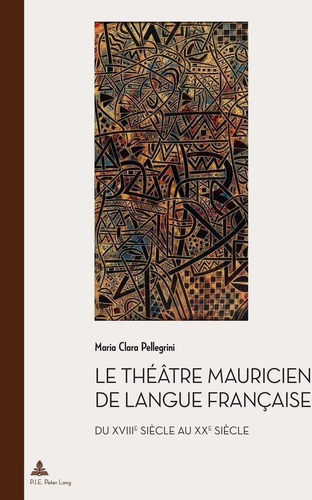 Le théâtre mauricien de langue française du XVIIIe au XXe siècle
