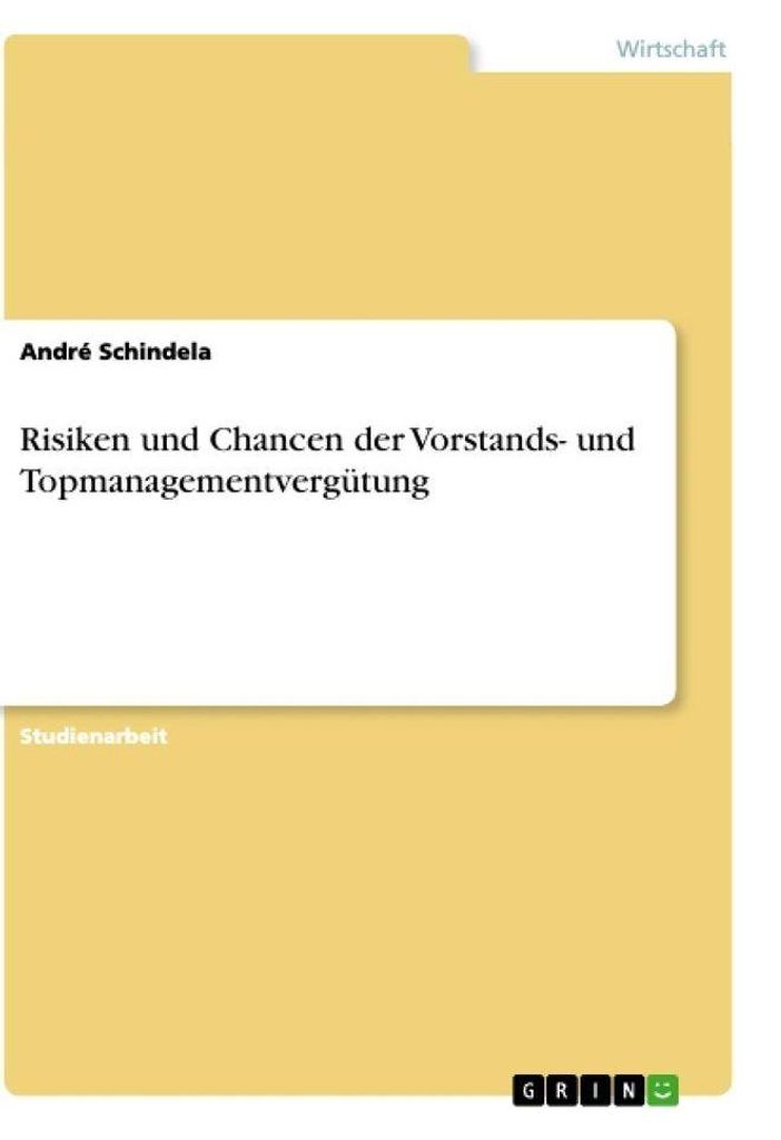 Risiken und Chancen der Vorstands- und Topmanagementvergütung