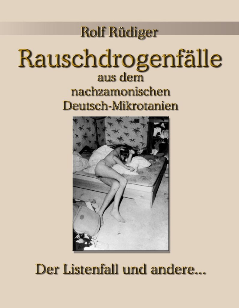 Rauschdrogenfälle aus dem nachzamonischen Deutsch-Mikrotanien