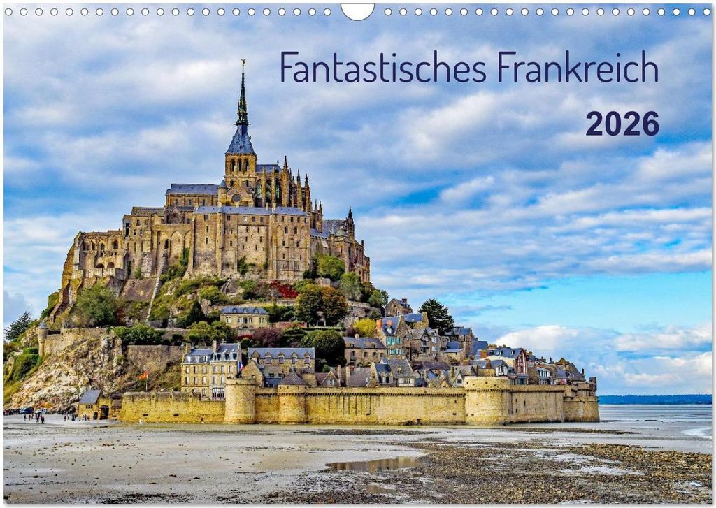 Faszination Frankreich (Wandkalender 2026 DIN A3 quer), CALVENDO Monatskalender