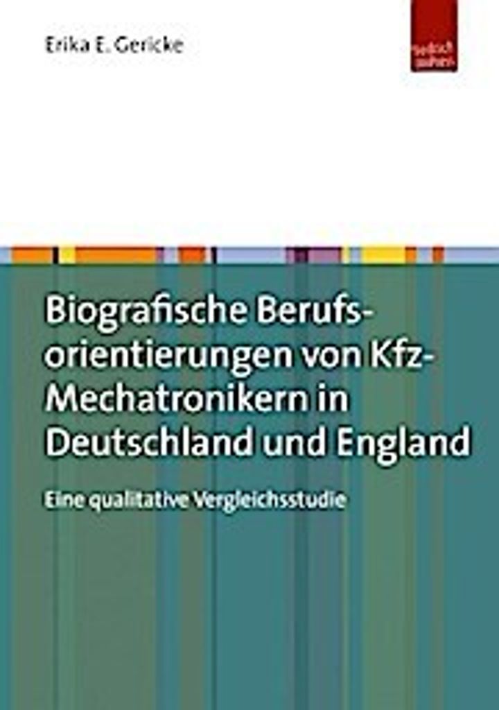 Biografische Berufsorientierungen von Kfz-Mechatronikern in Deutschland und England