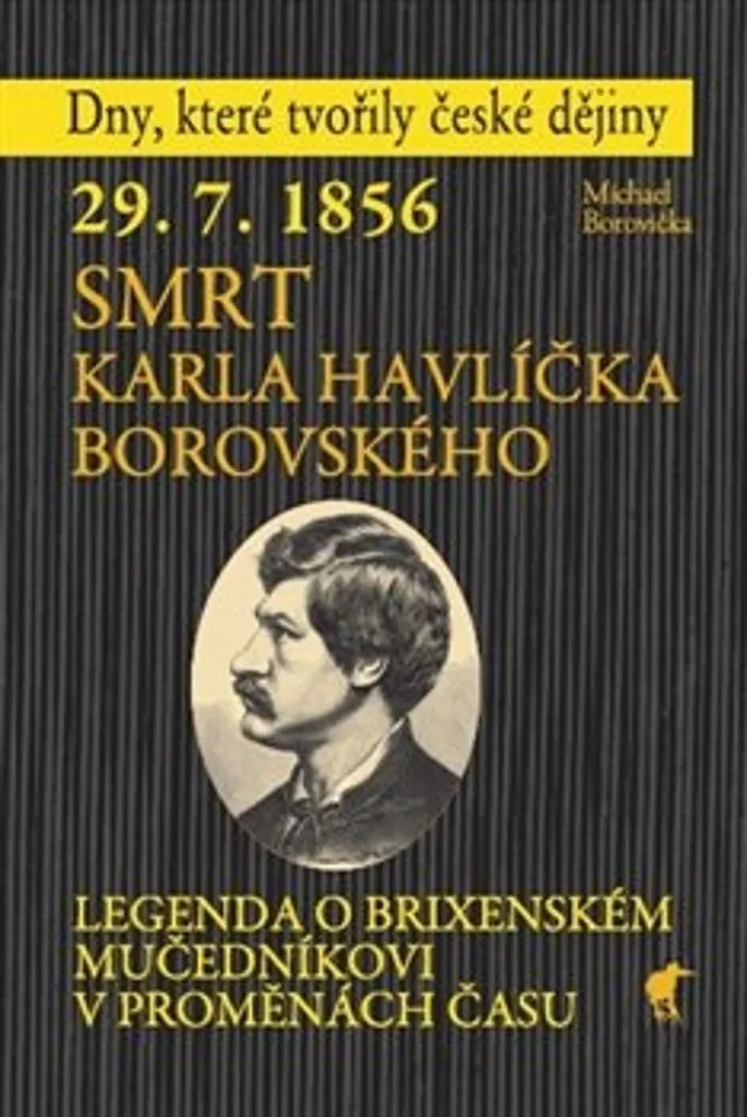 Smrt Karla Havlíčka Borovského par Michael Borovička - Livre Histoire