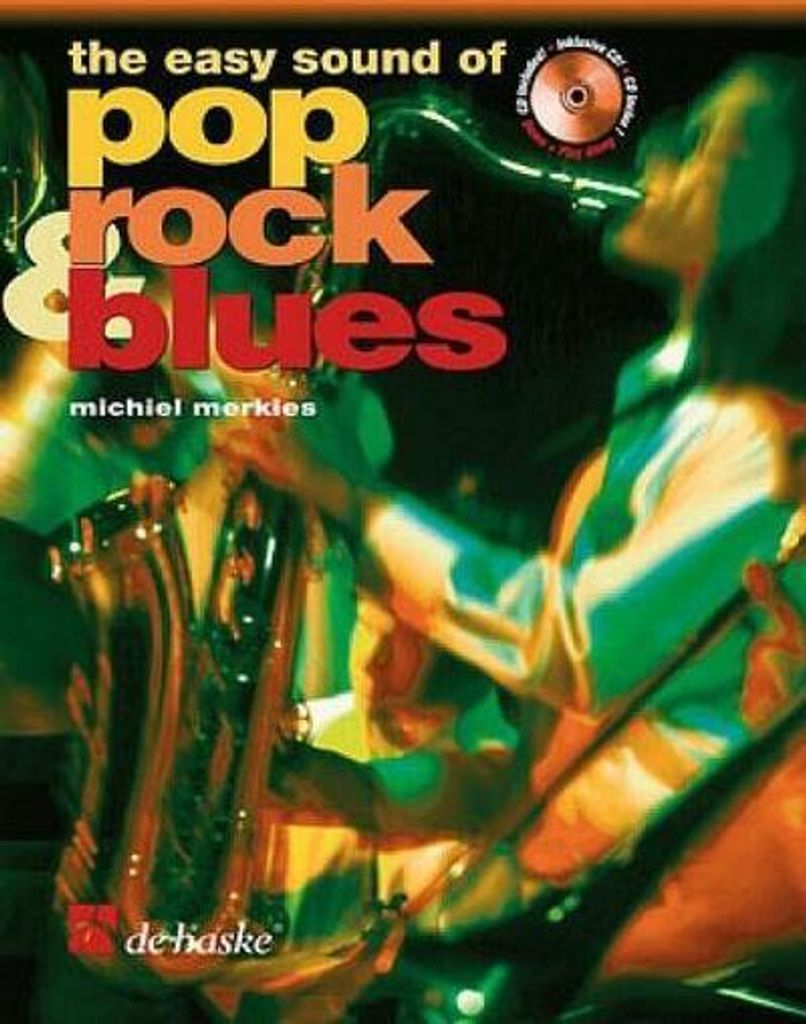 The easy Sound of Pop, Rockand Blues (+CD): for alto saxophone