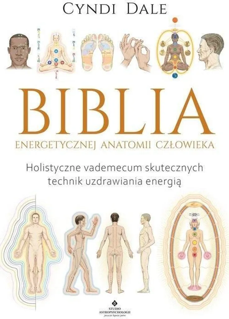 Bible de l'anatomie humaine énergétique pour praticiens et étudiants