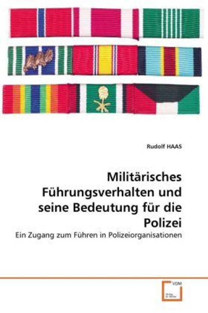 Militärisches Führungsverhalten und seine Bedeutung für die Polizei