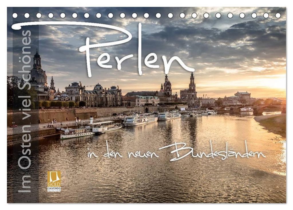 Im Osten viel Schönes - Perlen in den neuen Bundesländern (Tischkalender 2027 DIN A5 quer), CALVENDO Monatskalender