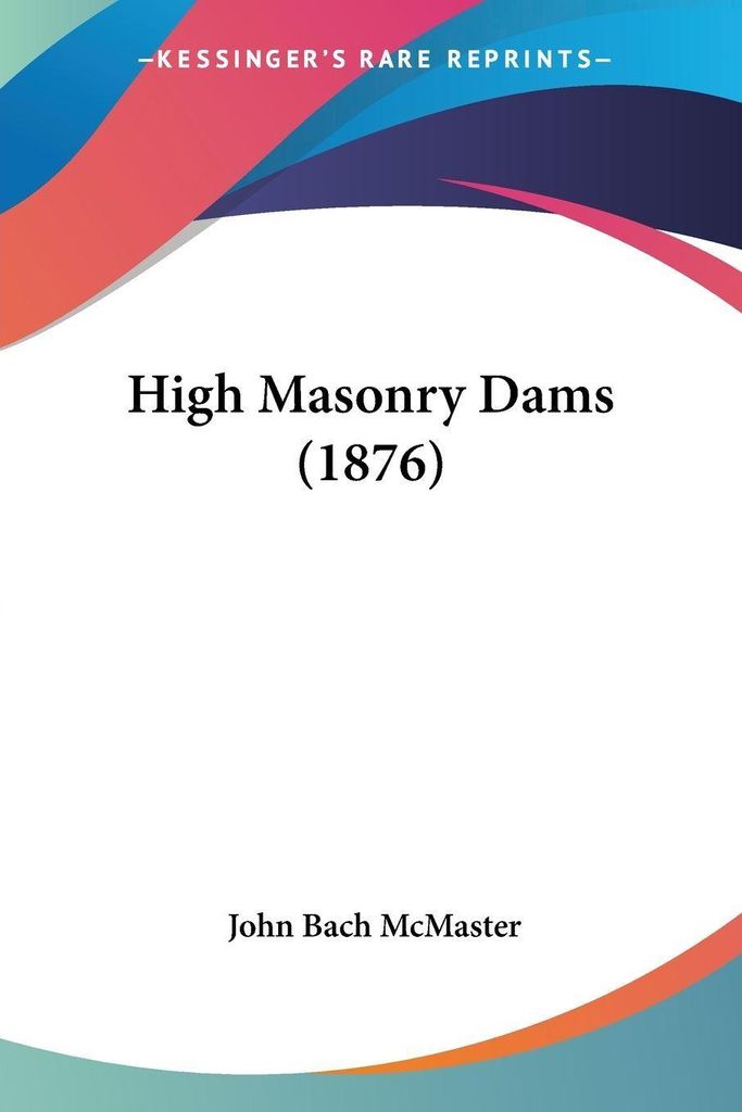 High Masonry Dams (1876)