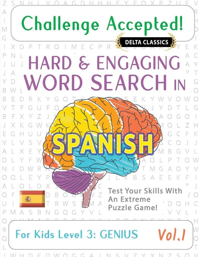 Challenge Accepted! - Hard And Engaging Word Search In Spanish For Kids Level 3