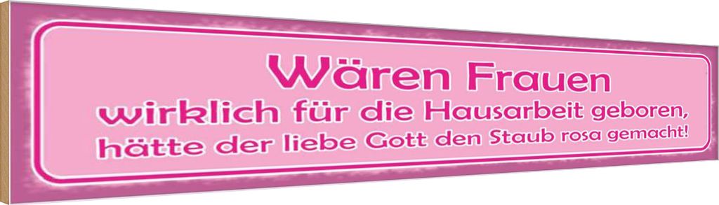 vianmo Holzschild 10x46 cm Frauen Hausarbeit den Staub rosa Spruch Zitat
