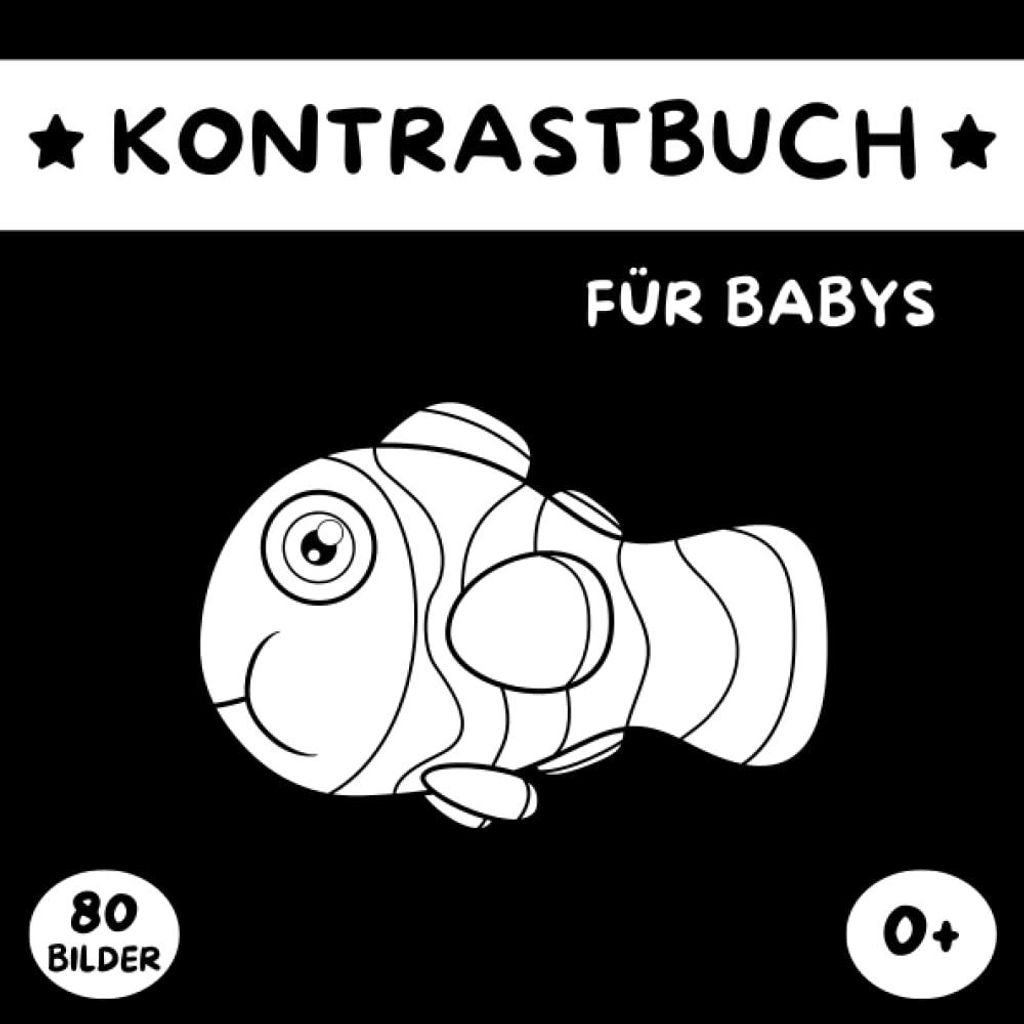 Kontrastbuch für Babys: Schwarz Weiß buch für Neugeborene ab 0 Monate zur Entwicklungsförderung | mit 80 Extra Großen Kontrastbilder zur Visue...