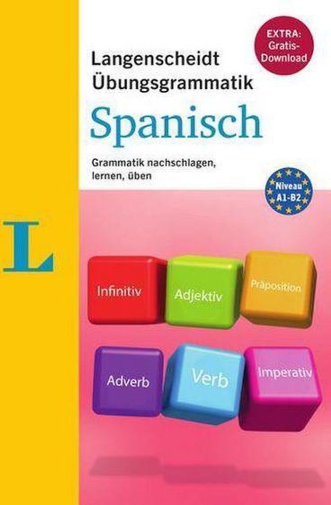 Langenscheidt Übungsgrammatik Spanisch: Grammatik nachschlagen, lernen, üben