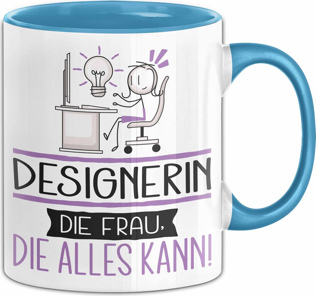 Designerin Geschenk Tasse Becher Die Frau Die Allen Kann Geschenkidee für eine Designerin Lustig (Blau)