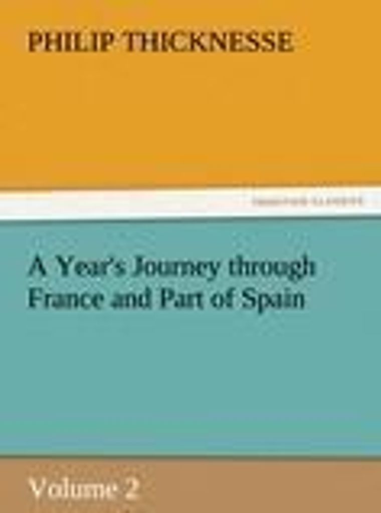 A Year's Journey through France and Part of Spain, Volume 2