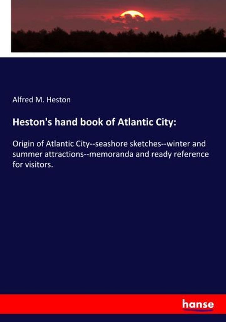 Heston's hand book of Atlantic City: