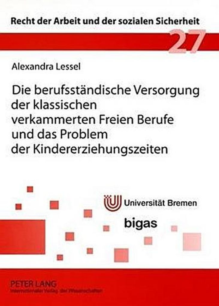Die berufsständische Versorgung der klassischen verkammerten Freien Berufe und das Problem der Kindererziehungszeiten