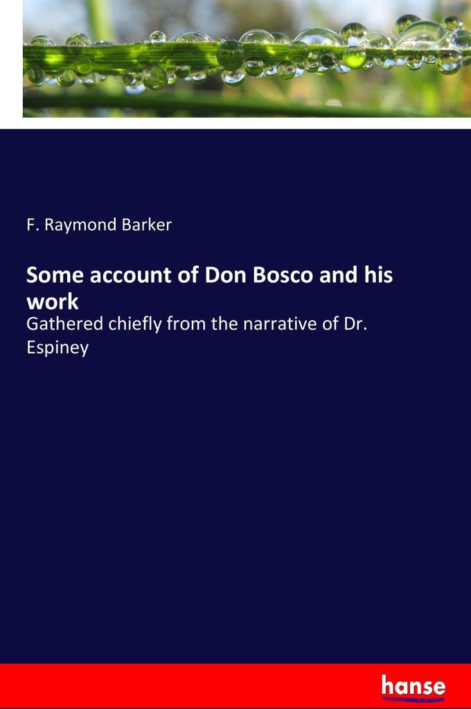 Some account of Don Bosco and his work