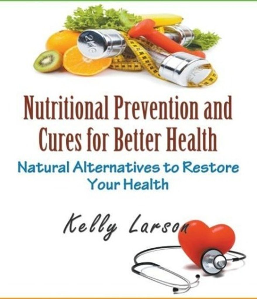 Nutritional Prevention and Cures for Better Health (Large Print)