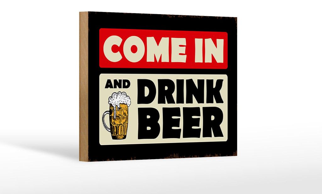 Holzschild Spruch 18x12cm come in and drink beer Bier