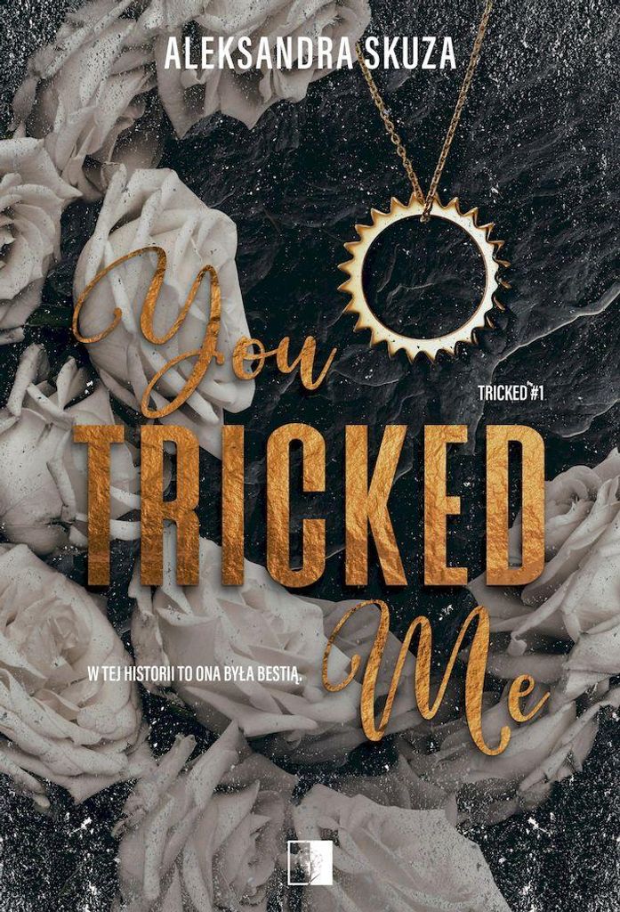 You Tricked Me - Aleksandra Skuza, powieść obyczajowa