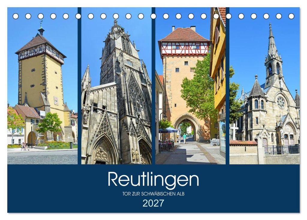 Reutlingen - Tor zur Schwäbischen Alb (Tischkalender 2027 DIN A5 quer), CALVENDO Monatskalender