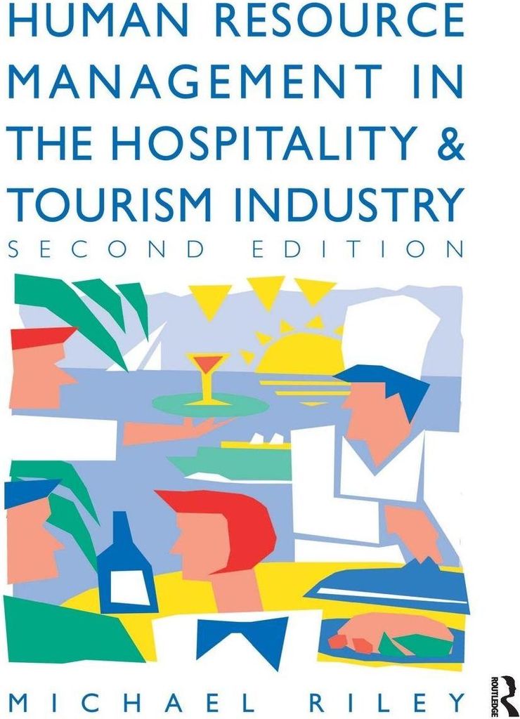 Human Resource Management in the Hospitality and Tourism Industry