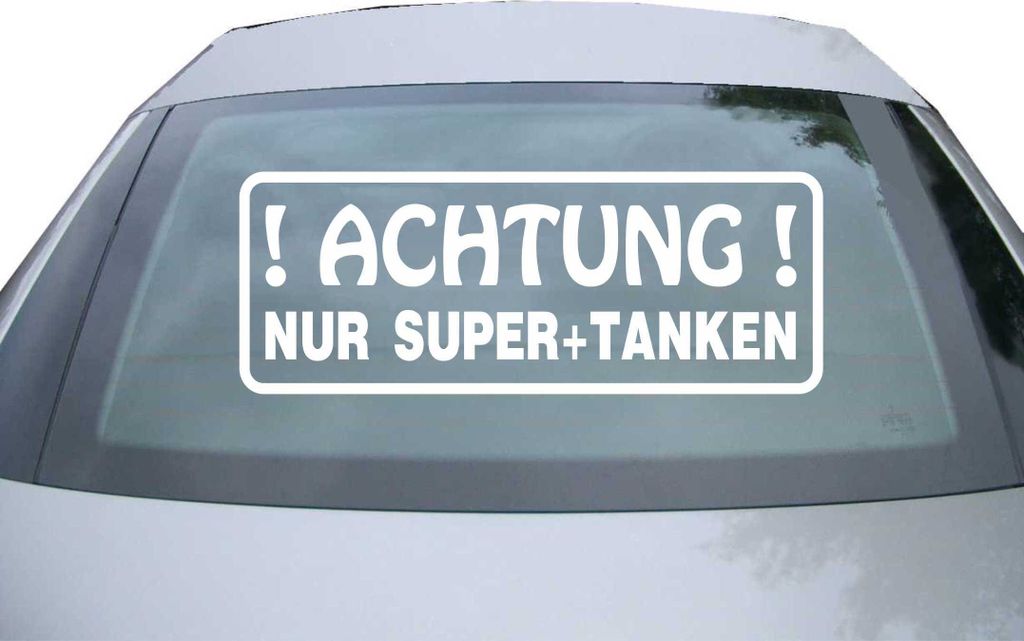 Indigos UG - Aufkleber Heckscheibe & Motorklappe DE2367 - weiß - 600x228 mm - ACHTUNG! Nur Super+ tanken - Auto Scheiben Fenster Heckklappe Tuning...