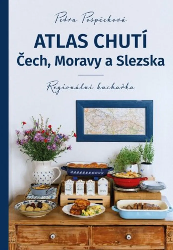 Atlas des Saveurs de Bohême, Moravie et Silésie : Livre de Cuisine Régional