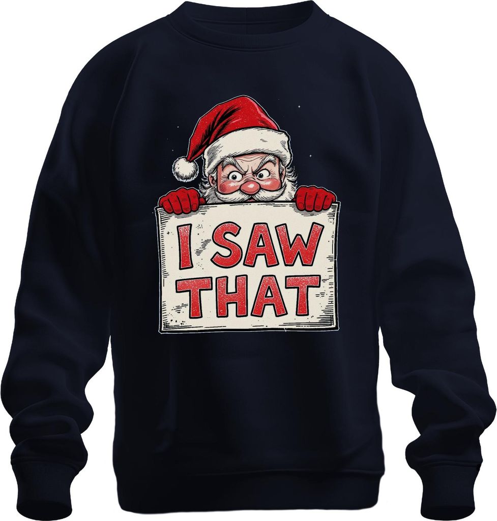 I SAW THAT Lustiger Weihnachtsmann Weihnachtsgeschenk Nikolaus Uni Sweatshirt Pullover, Navy, L