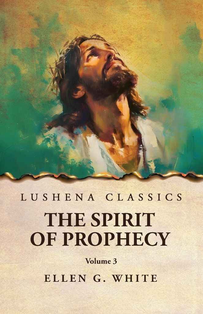 The Spirit of Prophecy Vol 3
