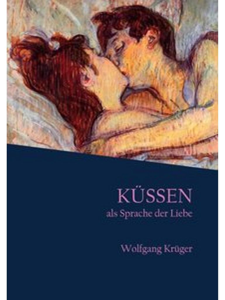 Buch: Beziehungsratgeber – Das Geheimnis guter Küsse und Küssen in langen Beziehungen beleben