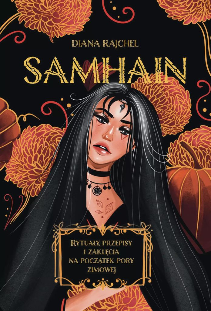 Samhain. Rytuały, Przepisy I Zaklęcia Na Początek
