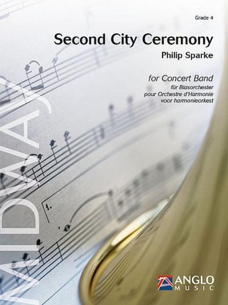 Philip Sparke, Second City CeremonyConcert Band/Harmonie