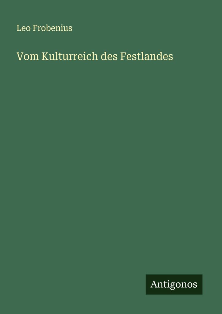 Vom Kulturreich des Festlandes