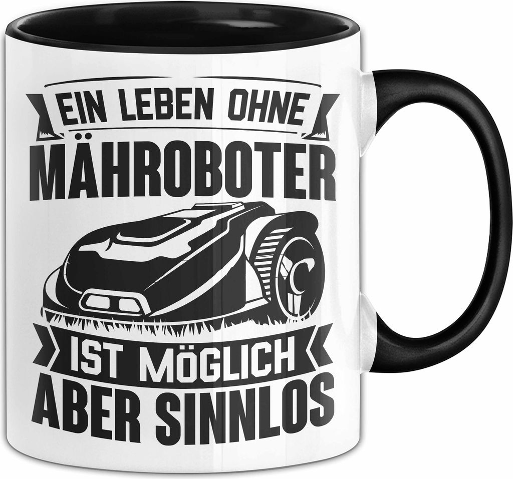 Rasenmähroboter Tasse Geschenk Rasenmäher Hobbygärtner Rasen Mähroboter Sprüche Rasenroboter Mäher Rasenflüsterer (Schwarz)