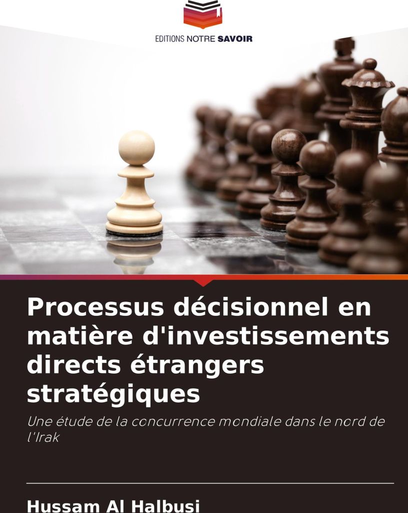 Processus décisionnel en matière d'investissements directs étrangers stratégiques