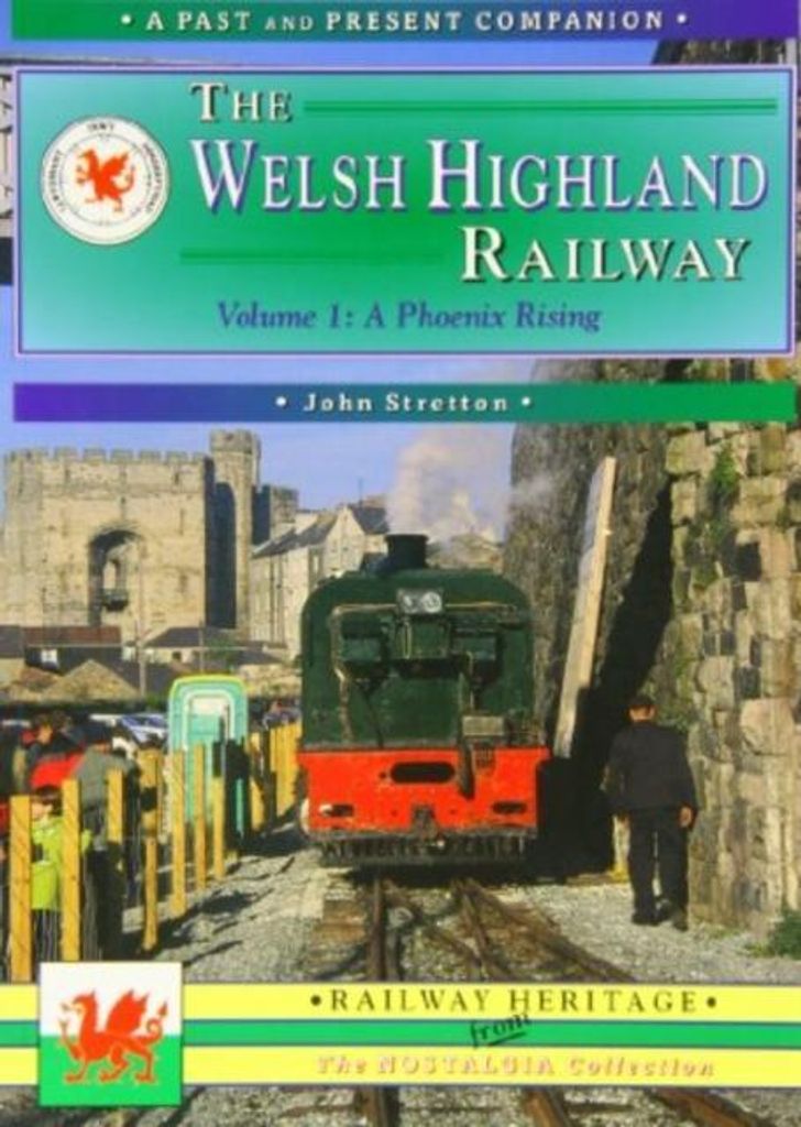 Welsh Highland Railway Volume 1 A Phoeni – Lingua: Inglese