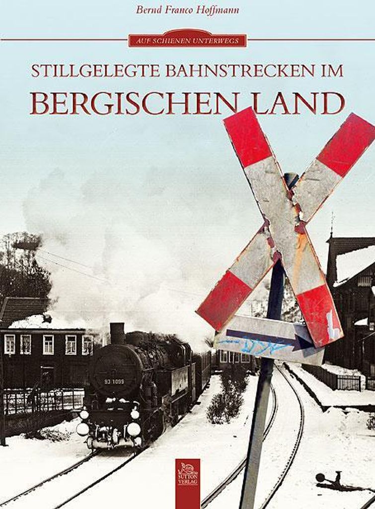 Stillgelegte Bahnstrecken im Bergischen Land