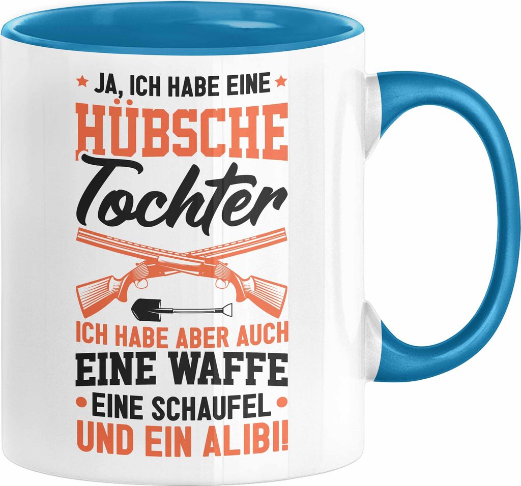 Vater Tasse Geschenk Ja Ich Habe Eine Hübsche Tochter Schaufel Alibi Vatertag Geschenk (Blau)