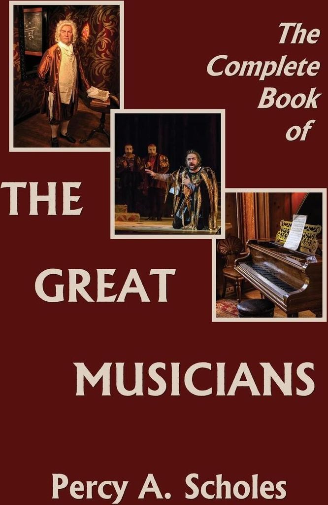 The Complete Book of the Great Musicians (Yesterday's Classics)