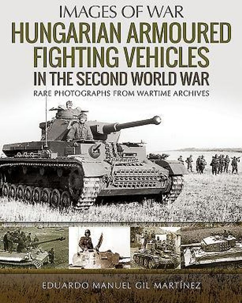 Hungarian Armoured Fighting Vehicles/ww2 – Lingua: Inglese
