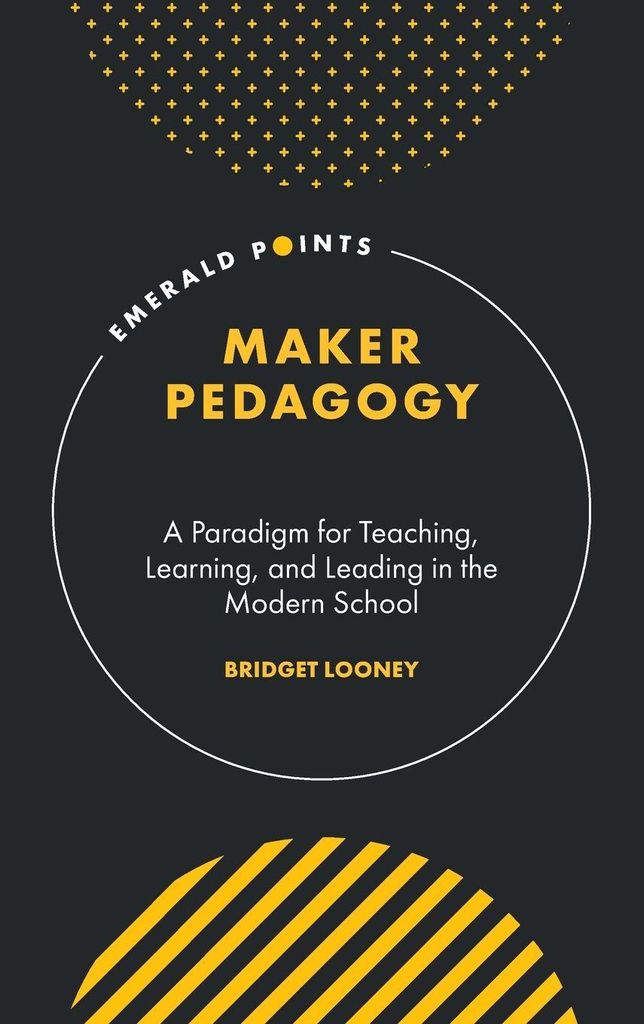 Maker Pedagogy A Paradigm For Teaching – Lingua: Inglese