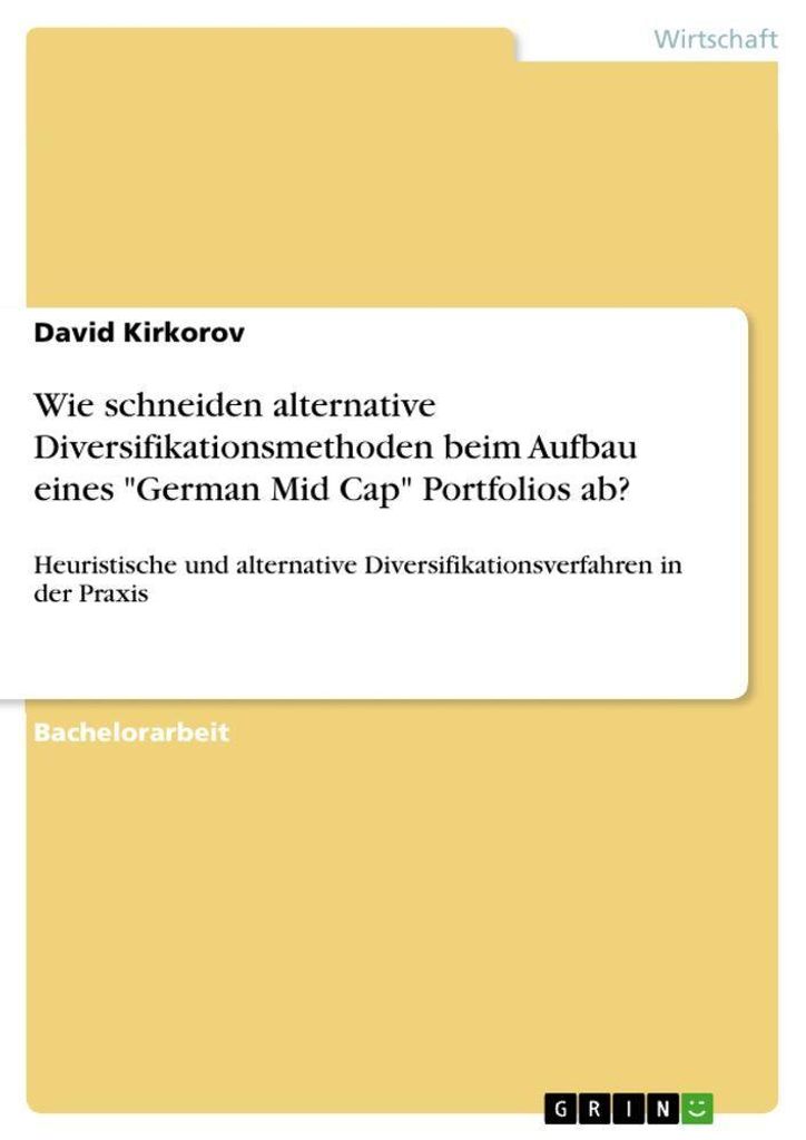Wie schneiden alternative Diversifikationsmethoden beim Aufbau eines "German Mid Cap" Portfolios ab?
