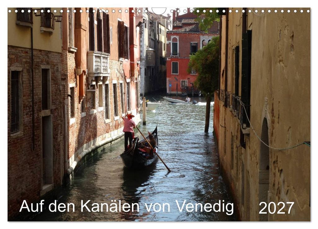 Auf den Kanälen von Venedig (Wandkalender 2027 DIN A3 quer), CALVENDO Monatskalender