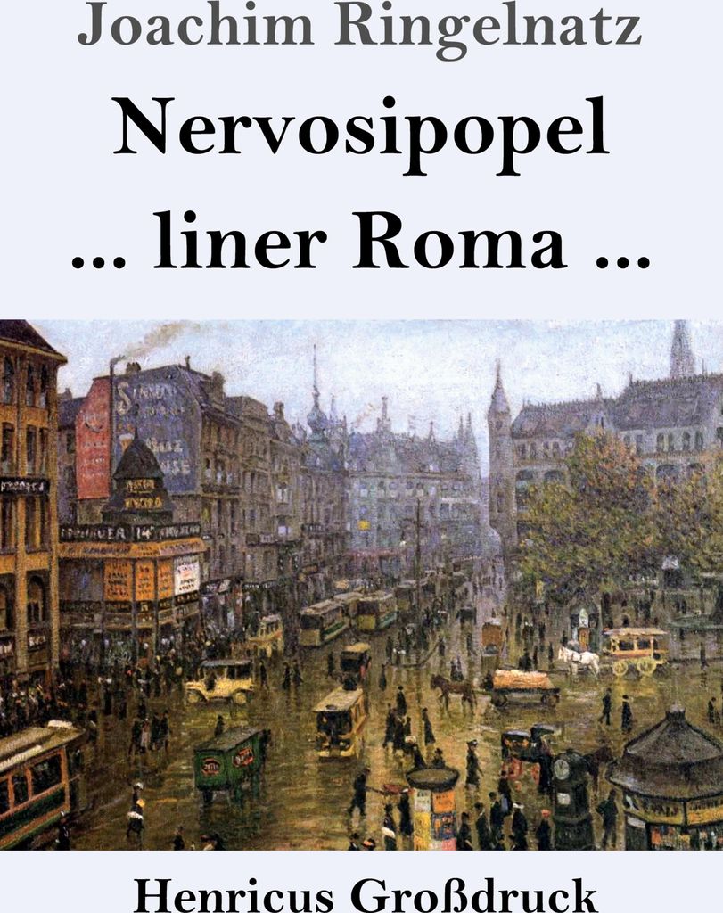 Nervosipopel, ... liner Roma ... (Großdruck)