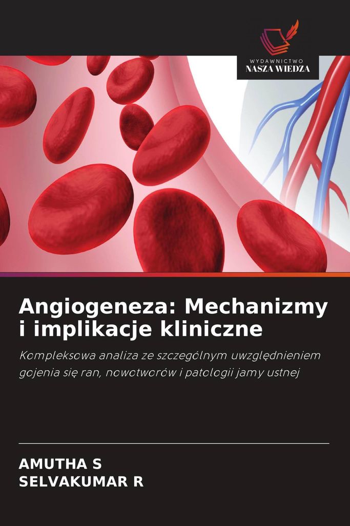 Angiogeneza: Mechanizmy i implikacje kliniczne