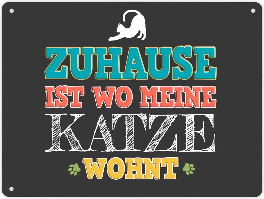 Metallschild XL mit Spruch: Zuhause ist wo meine Katze wohnt Schild
